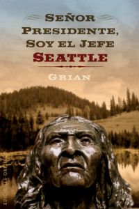 Se�or presidente, soy el Jefe Seattle