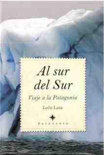 Al sur del sur, viaje a la Patagonia