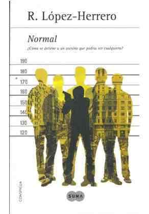 Normal. �C�mo se detiene a un asesino que podr�a se cualquiera?