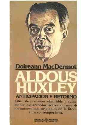 Aldous Huxley, anticipaci�n y retorno