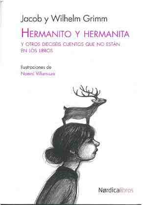 Hermanito y hermanita y otros 16 cuentos que no est�n