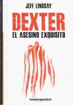 Dexter: el asesino exquisito