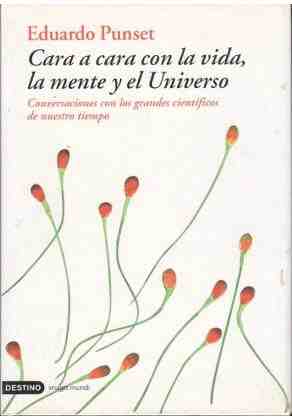 Cara a cara con la vida, la mente y el Universo. Conversaciones