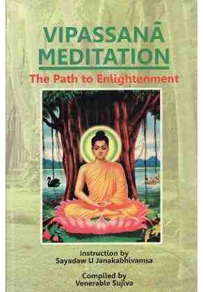 Vipassana meditation. The path to enlightenment