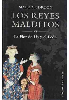 Los reyes malditos VI. La flor de Lis y el león
