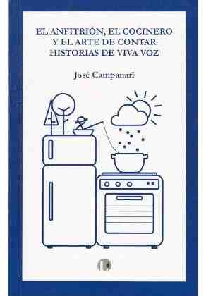 El anfitri�n, el cocinero y el arte de contar historias de viva