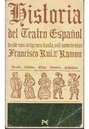 Historia del teatro espa�ol. Desde sus or�genes hasta mil noveci