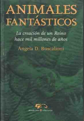 Animales fant�sticos. La creaci�n de un reino hace mil millones