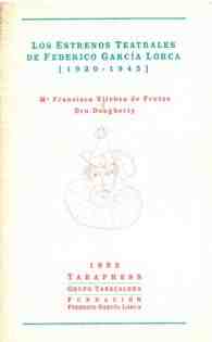 Los estrenos teatrales de Federico Garc�a Lorca (1920-1945