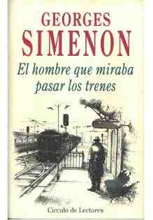El hombre que miraba pasar los trenes