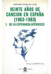 Veinte a�os de canci�n en Espa�a 81963--1983). 1. De la esperanz